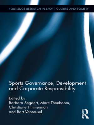 Sports Governance, Development and Corporate Responsibility de Barbara Segaert