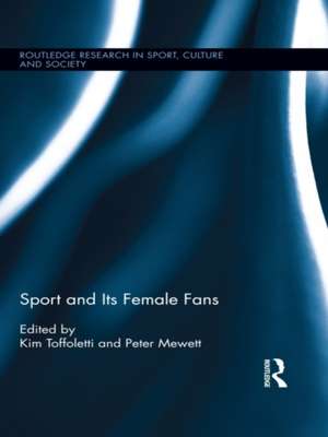 Sport and Its Female Fans de Kim Toffoletti