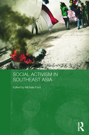 Social Activism in Southeast Asia de Michele Ford