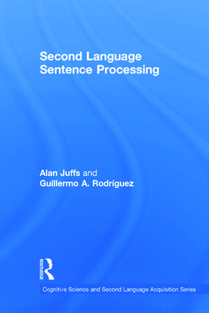 Second Language Sentence Processing de Alan Juffs