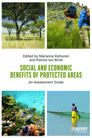 Social and Economic Benefits of Protected Areas: An Assessment Guide de Marianne Kettunen