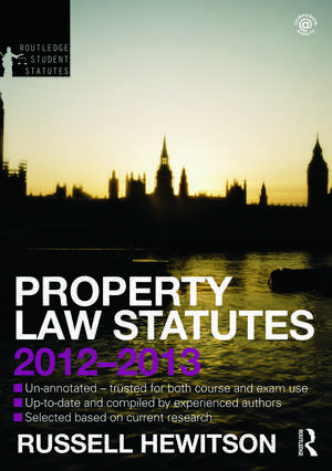 Property Law Statutes 2012-2013 de Russell Hewitson