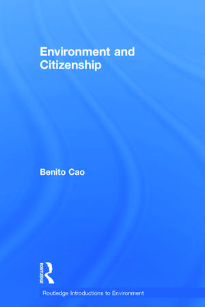 Environment and Citizenship de Benito Cao