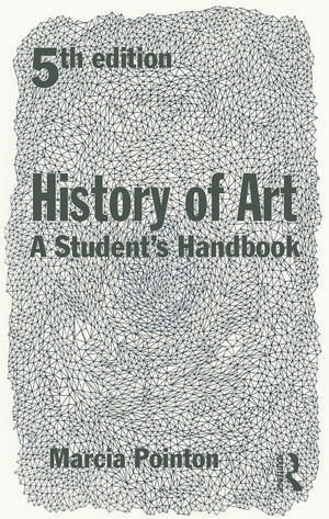 History of Art: A Student's Handbook de Marcia Pointon