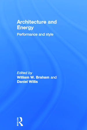 Architecture and Energy: Performance and Style de William Braham