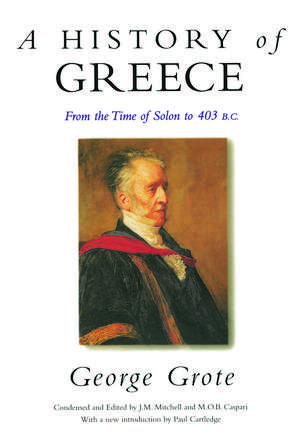 A History of Greece: From the Time of Solon to 403 BC de George Grote