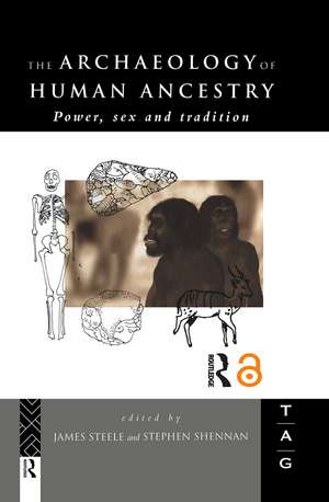 The Archaeology of Human Ancestry: Power, Sex and Tradition de Stephen Shennan