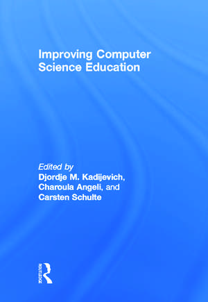 Improving Computer Science Education de Djordje M. Kadijevich