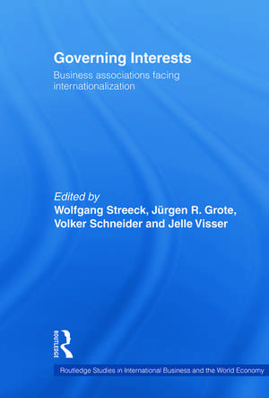 Governing Interests: Business Associations Facing Internationalism de Wolfgang Streeck