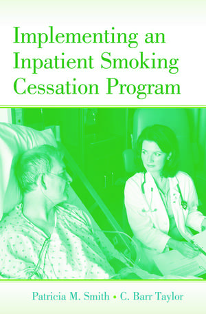 Implementing an Inpatient Smoking Cessation Program de Patricia M. Smith