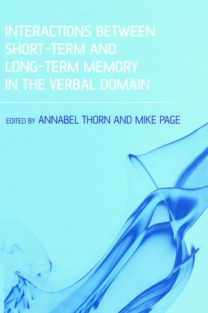 Interactions Between Short-Term and Long-Term Memory in the Verbal Domain de Annabel Thorn