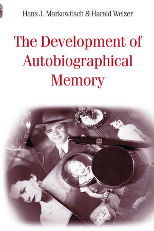 The Development of Autobiographical Memory de Hans J. Markowitsch