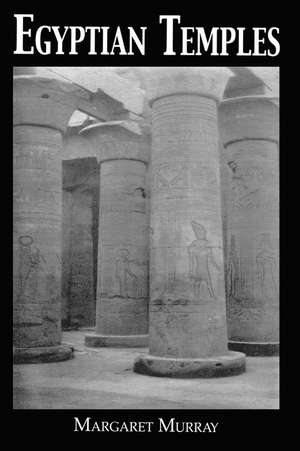 Egyptian Temples de Margaret Murray