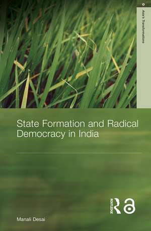 State Formation and Radical Democracy in India de Manali Desai