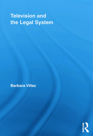 Television and the Legal System de Barbara Villez