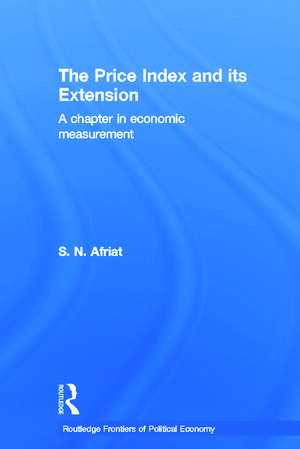 The Price Index and its Extension: A Chapter in Economic Measurement de Sydney N. Afriat