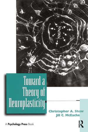 Toward a Theory of Neuroplasticity de Christopher A. Shaw