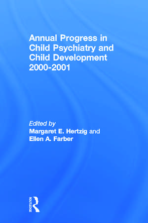 Annual Progress in Child Psychiatry and Child Development 2000-2001 de Margaret E. Hertzig