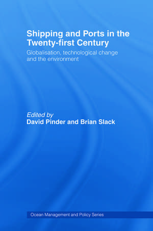 Shipping and Ports in the Twenty-first Century de David Pinder