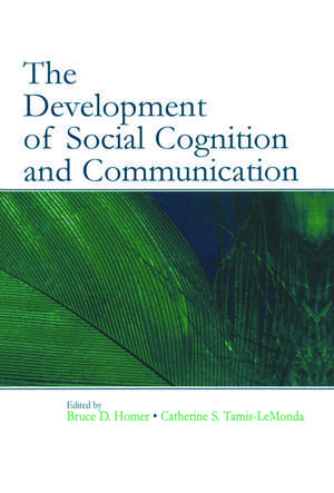 The Development of Social Cognition and Communication de Bruce D. Homer