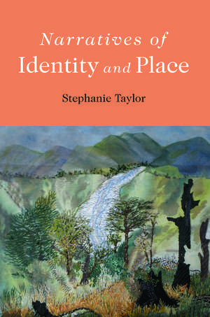 Narratives of Identity and Place de Stephanie Taylor