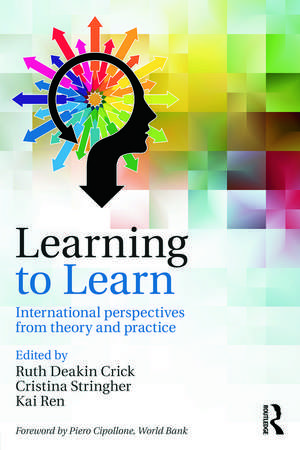 Learning to Learn: International perspectives from theory and practice de Ruth Deakin Crick