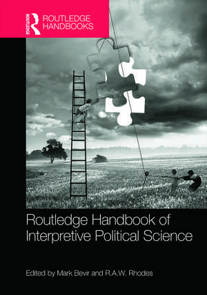 Routledge Handbook of Interpretive Political Science de Mark Bevir