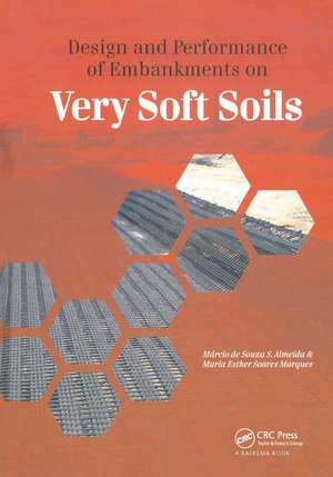 Design and Performance of Embankments on Very Soft Soils de Márcio de Souza S. Almeida