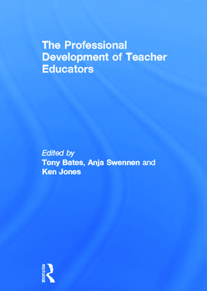 The Professional Development of Teacher Educators de Tony Bates