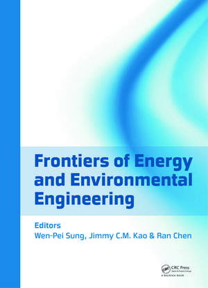 Frontiers of Energy and Environmental Engineering de Wen-Pei Sung