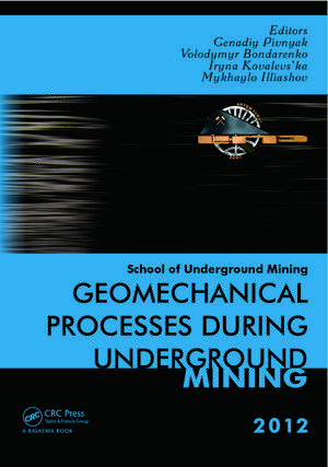 Geomechanical Processes during Underground Mining: School of Underground Mining 2012 de Volodymyr Bondarenko