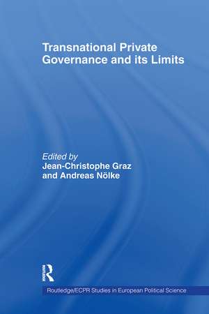 Transnational Private Governance and its Limits de Jean-Christophe Graz