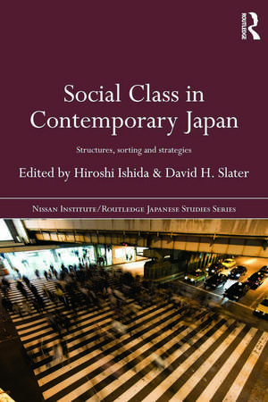 Social Class in Contemporary Japan: Structures, Sorting and Strategies de Hiroshi Ishida