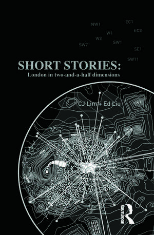 Short Stories: London in Two-and-a-half Dimensions de Cj Lim