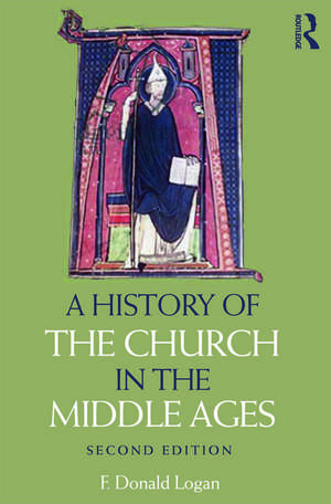 A History of the Church in the Middle Ages de F Donald Logan