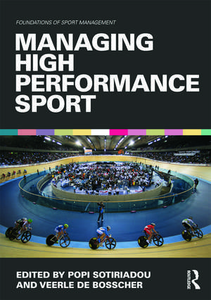 Managing High Performance Sport de Popi Sotiriadou