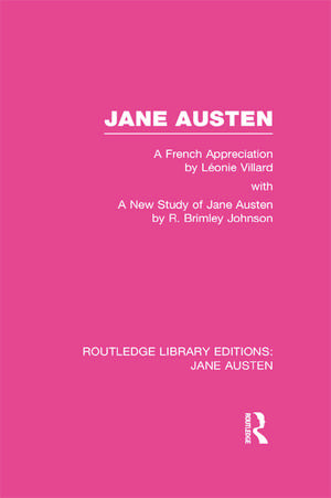 Jane Austen (RLE Jane Austen): A French Appreciation de Léonie Villard