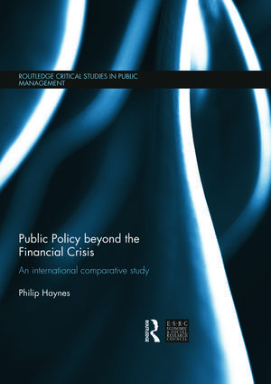 Public Policy beyond the Financial Crisis: An International Comparative Study de Philip Haynes