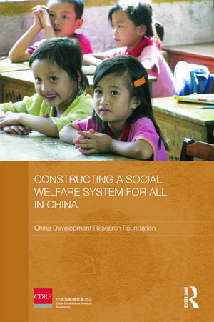 Constructing a Social Welfare System for All in China de China Development Research Foundation