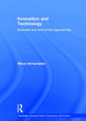 Innovation and Technology: Business and economics approaches de Nikos Vernardakis