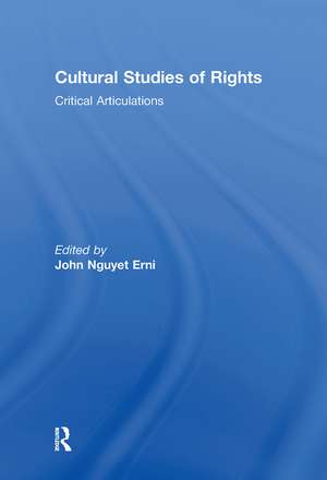 Cultural Studies of Rights: Critical Articulations de John Nguyet Erni