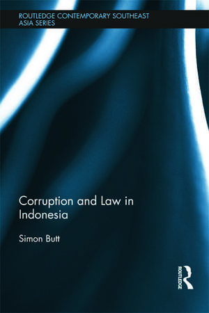 Corruption and Law in Indonesia de Simon Butt