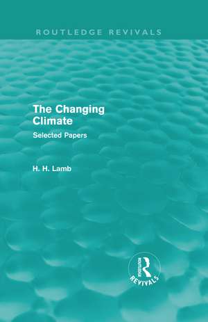 A History of Climate Changes (4 Volumes): Selected Works of H. H. Lamb de H. H. Lamb