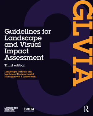 Guidelines for Landscape and Visual Impact Assessment de Landscape Institute