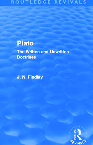 Plato: Plato: The Written and Unwritten Doctrines de John Niemeyer Findlay