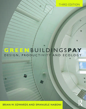 Green Buildings Pay: Design, Productivity and Ecology de Brian Edwards