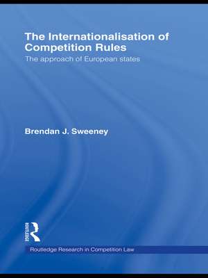 The Internationalisation of Competition Rules de Brendan J. Sweeney