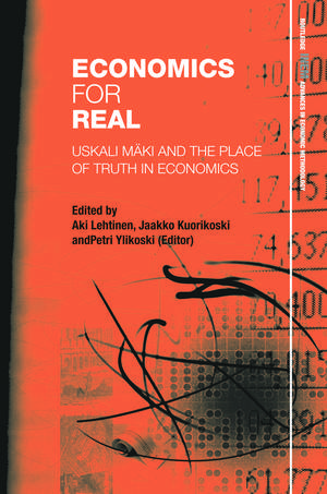 Economics for Real: Uskali Mäki and the Place of Truth in Economics de Aki Lehtinen