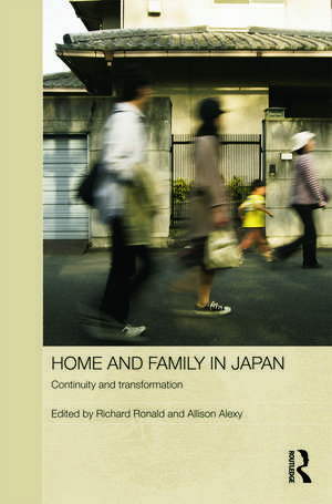 Home and Family in Japan: Continuity and Transformation de Richard Ronald