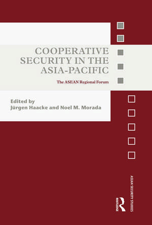 Cooperative Security in the Asia-Pacific: The ASEAN Regional Forum de Jürgen Haacke